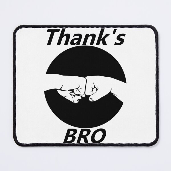Item preview, Thank's Bro designed and sold by KYUBE.