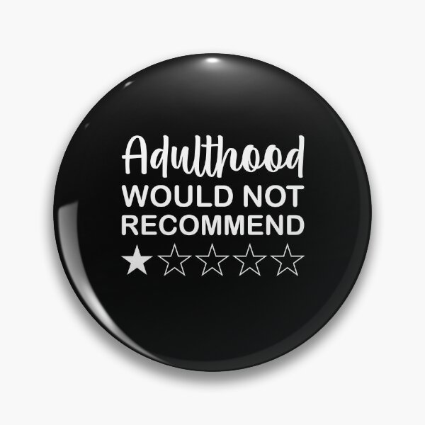 Item preview, Adulthood Would Not Recommend Shirt, Adulthood Too Hard, Adult Sassy Shirt, Adulthood Shirt, Adulting Shirt, Adulthood Is Overrated Shirt designed and sold by aymob.