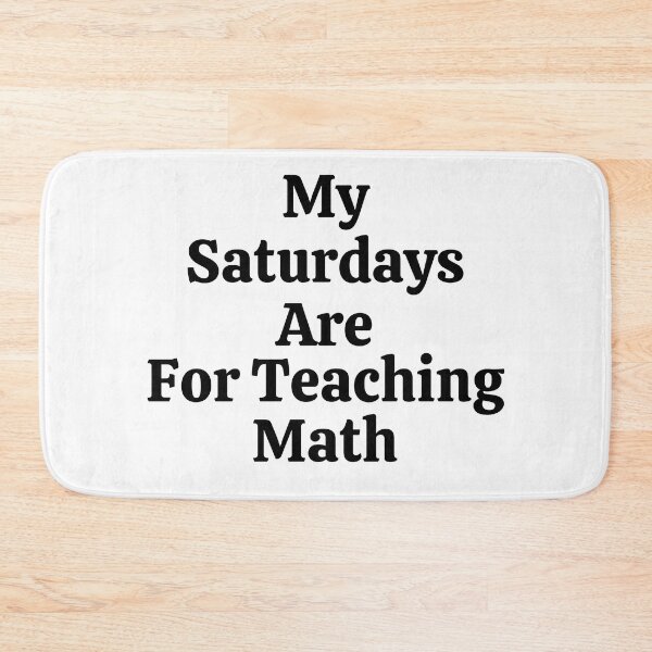 Item preview, My Saturdays Are For Teaching Math - Funny Math  designed and sold by usaworld.