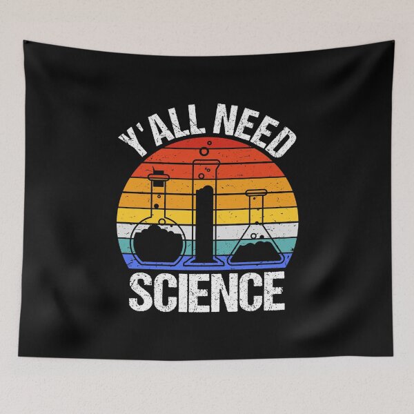 Item preview, Y'all Need Science II - Chemistry Biology Physics Teacher designed and sold by Lemon Pepper.