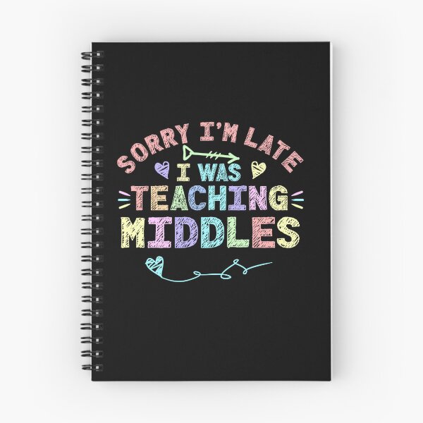 Item preview, Middle School Sorry I'm Late I was Teaching Middles Teacher  designed and sold by Mr-Kawachi.