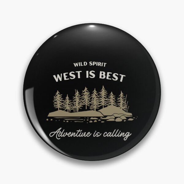 Item preview, Wild Sprit  West Is Best Adventure is Calling designed and sold by Spreading Smile.