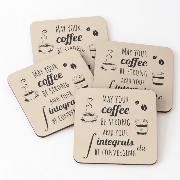 Item preview, Copy of May your Coffee be Strong and your Integrals be Converging, math joke designed and sold by TalesOfScience.