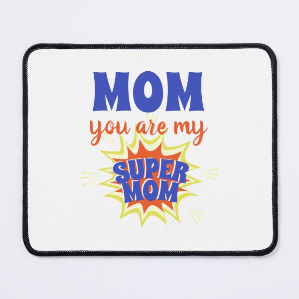 Item preview, Mom You Are My Super Mom designed and sold by kash1mera.