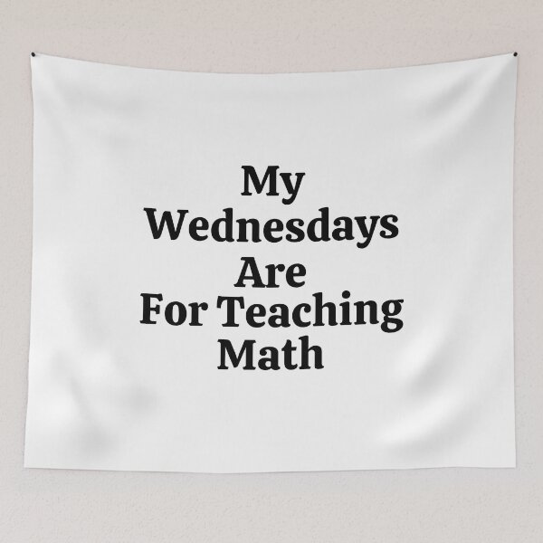 Item preview, My Wednesdays Are For Teaching Math - Funny Math  designed and sold by usaworld.