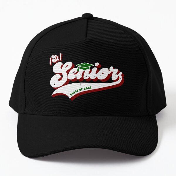 Si Senior, Mexican Graduate, Class of 2022 Baseball Cap
