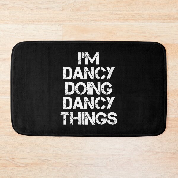 Item preview, Dancy Name T Shirt - Doing Dancy Things Name Gift Item Tee designed and sold by aaronmaxi6.