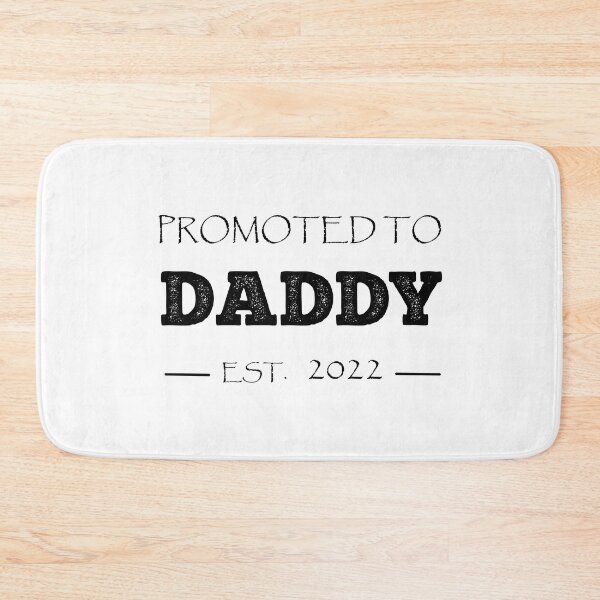 Item preview, PROMOTED TO DADDY - EST. 2022 designed and sold by Danicus666.
