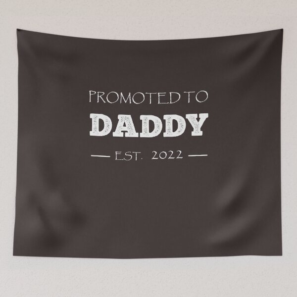 Item preview, PROMOTED TO DADDY - EST. 2022 designed and sold by Danicus666.