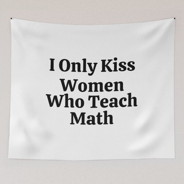 Item preview, I Only Kiss Women Who Teach Math - Funny Math  designed and sold by usaworld.