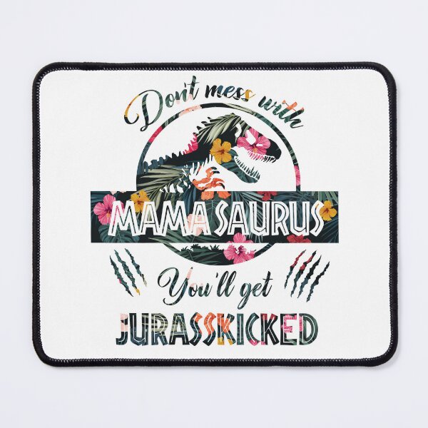 Aperçu de l'œuvre Drôle Ne plaisante pas avec Mamasaurus, vous obtiendrez Jurasskicked Stainless créée et vendue par RobeLan.