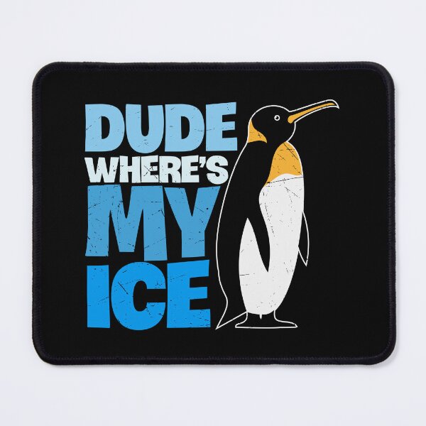Item preview, Dude Wheres My Ice Funny Penguin Lover Saying designed and sold by KrisSidDesigns.