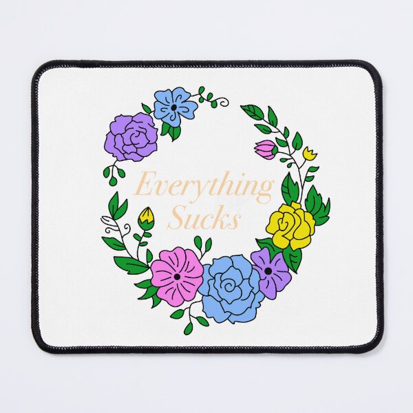 Item preview, Everything sucks cute floral design designed and sold by Crafts By Molly May.