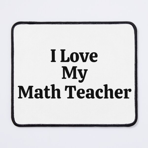 Item preview, I Love My Math Teacher - Funny Math  designed and sold by usaworld.