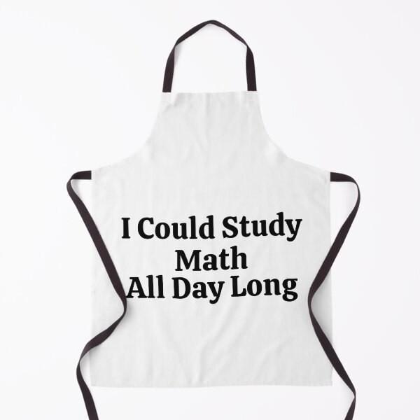 Item preview, I Could Study Math All Day Long - Funny Math  designed and sold by usaworld.