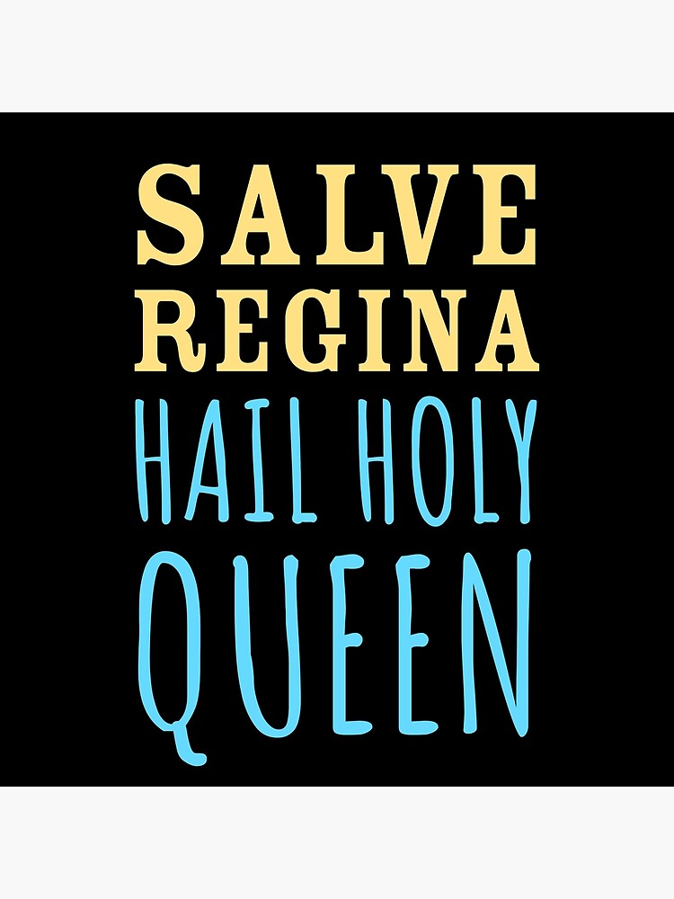 hail-holy-queen-salve-regina-traditional-latin-mass-catholic-prayer-poster-for-sale-by-icecreammuseum-redbubble