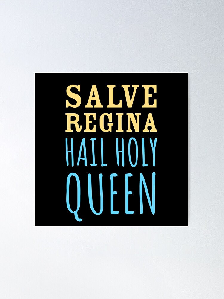 hail-holy-queen-salve-regina-traditional-latin-mass-catholic-prayer-poster-for-sale-by-icecreammuseum-redbubble for Free Printable Hail Holy Queen Prayer Hail Holy Queen Salve Regina Traditional Latin Mass Catholic Prayer