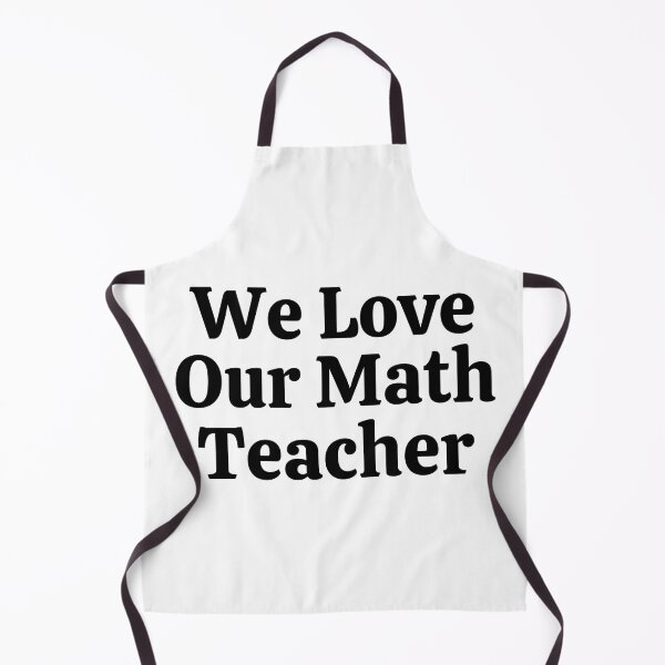Item preview, We Love Our Math Teacher - Funny Math  designed and sold by usaworld.