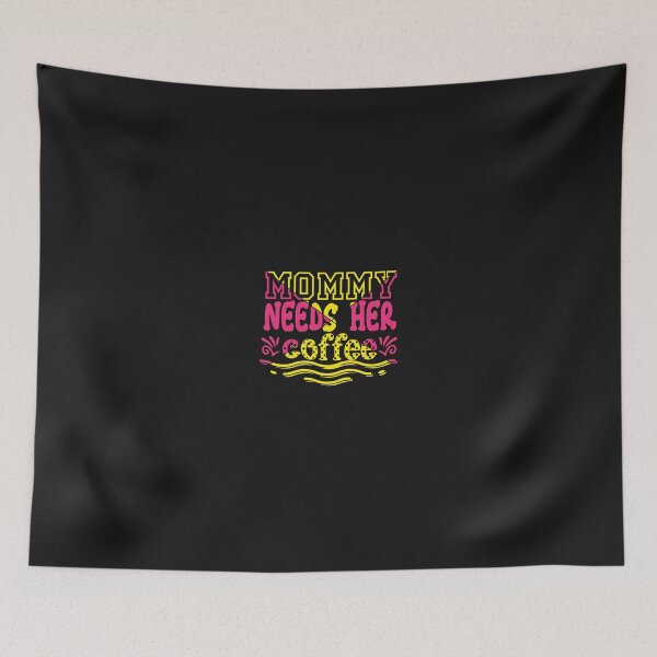 Item preview, Mommy Needs Her Coffee designed and sold by Pixelish.