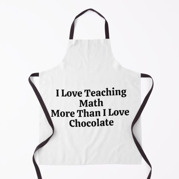 Item preview, I Love Teaching Math More Than I Love Chocolate - Funny Math  designed and sold by usaworld.