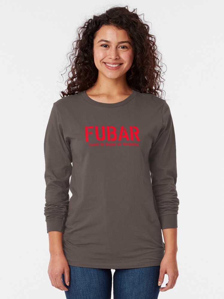 &ldquo;FUBAR&rdquo; T-shirt by fredseghetti | Redbubble