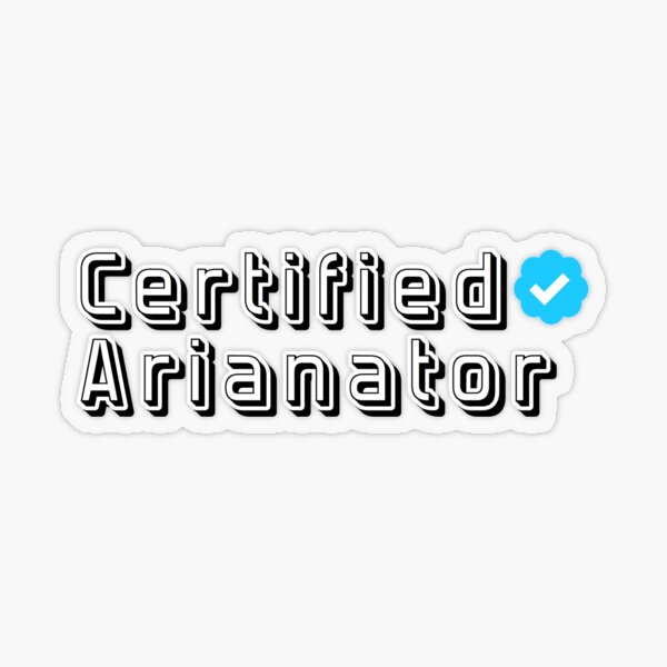 Vista previa del artículo con la obra «Arianators certificados ✔️», diseñado y vendido por AriGrandeCanada.