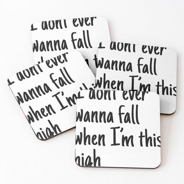 Item preview, I don't Ever Wanna Fall When I'm this High designed and sold by chanzds.