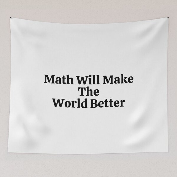 Item preview, Math Will Make The World Better - Funny Math  designed and sold by usaworld.