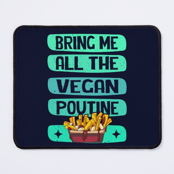 Item preview, Canadian Vegan Poutine Bring Me All The Vegan Poutine - Canadian Food Lover  designed and sold by GreenSlate.