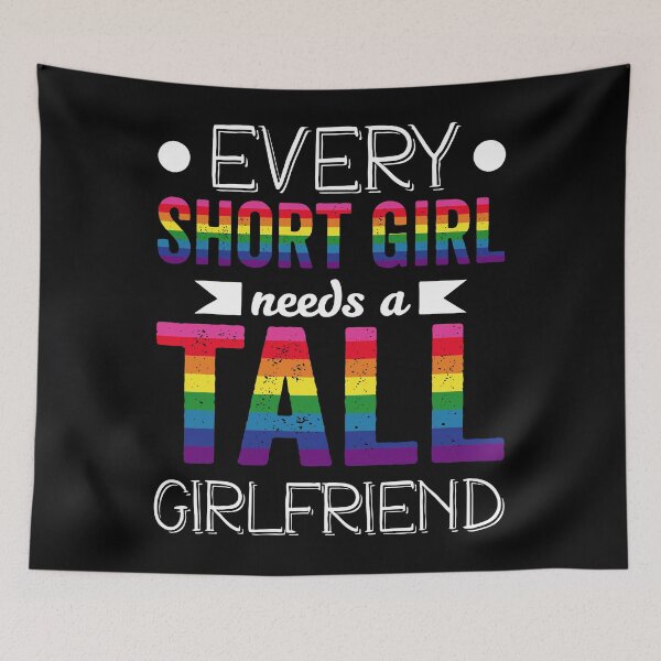 Item preview, Every Short Girl Needs Tall Girlfriend LGBT Valentines Day designed and sold by NanoYell.