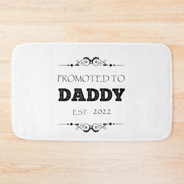 Item preview, PROMOTED TO DADDY EST. 2022 designed and sold by Danicus666.