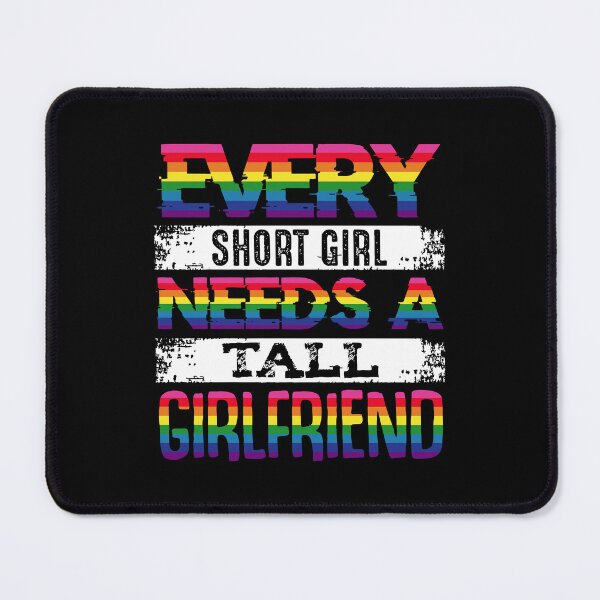 Item preview, Every Short Girl Needs Tall Girlfriend LGBT Valentines Day designed and sold by NanoYell.