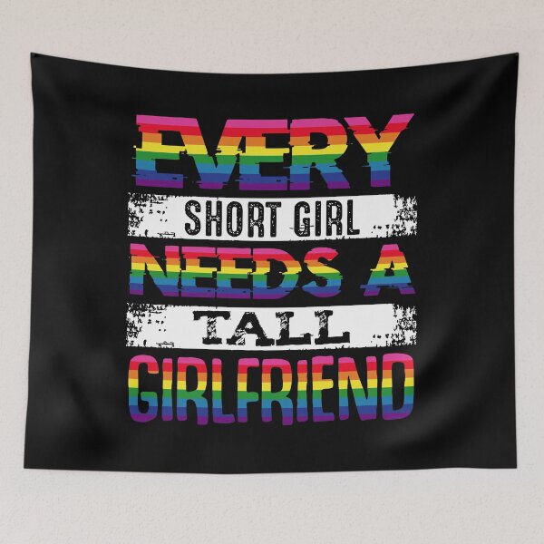 Item preview, Every Short Girl Needs Tall Girlfriend LGBT Valentines Day designed and sold by NanoYell.
