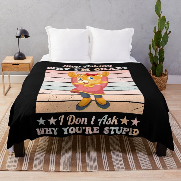 Item preview, Funny Cute Cat Lovers Stop Asking Why I'm Crazy I Don’t Ask Why You’re So Stupid designed and sold by pedrored369.