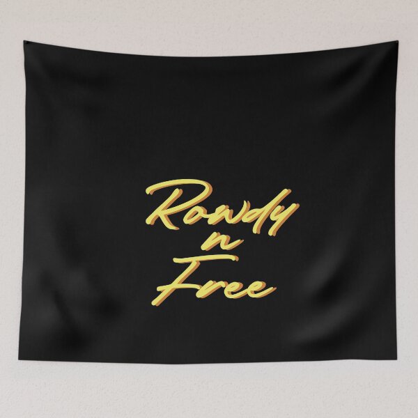 Item preview, Rowdy And Free designed and sold by Spoof-Tastic.