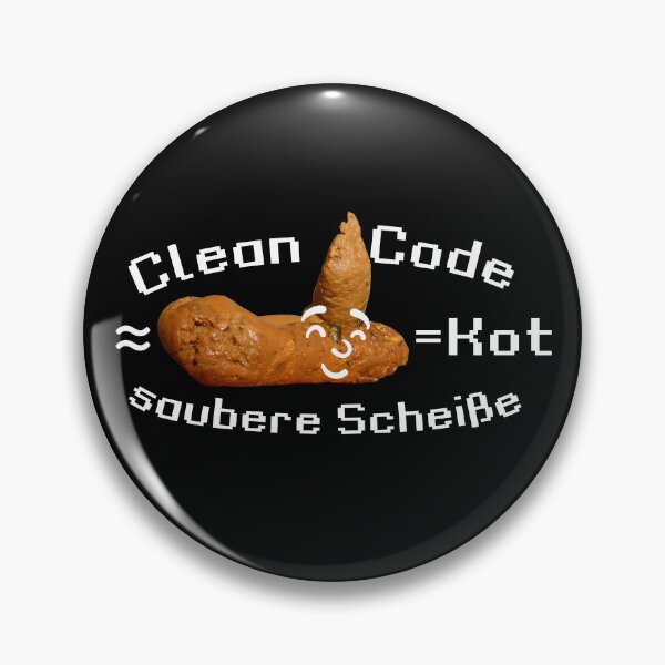 Item preview, Funny Clean Code Developer = clean shit in German white writing designed and sold by sopfanna.