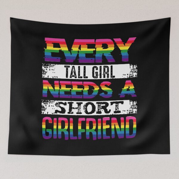 Item preview, Every Tall Girl Needs Short Girlfriend LGBT Valentines Day designed and sold by NanoYell.
