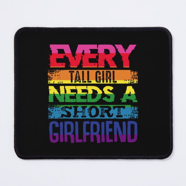 Item preview, Every Tall Girl Needs Short Girlfriend LGBTQ Valentines Day designed and sold by NanoYell.