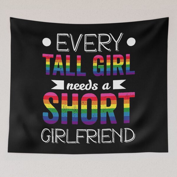 Item preview, Every Tall Girl Needs Short Girlfriend LGBTQ Valentines Day designed and sold by NanoYell.
