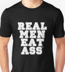 REAL MEN EAT ASS white Unisex T-Shirt