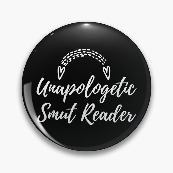 Item preview, Unapologetic Smut Reader designed and sold by shmodev.