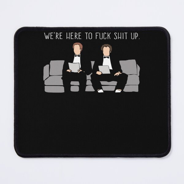 Item preview, Step Brothers - We're Here To Fuck Shit Up designed and sold by d3p5j8l16.