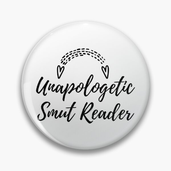 Item preview, Unapologetic Smut Reader designed and sold by shmodev.