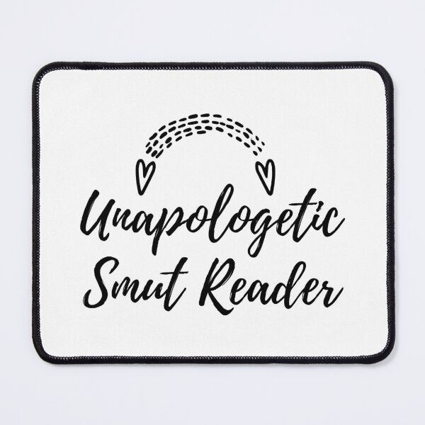 Item preview, Unapologetic Smut Reader designed and sold by shmodev.