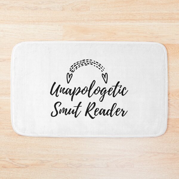 Item preview, Unapologetic Smut Reader designed and sold by shmodev.