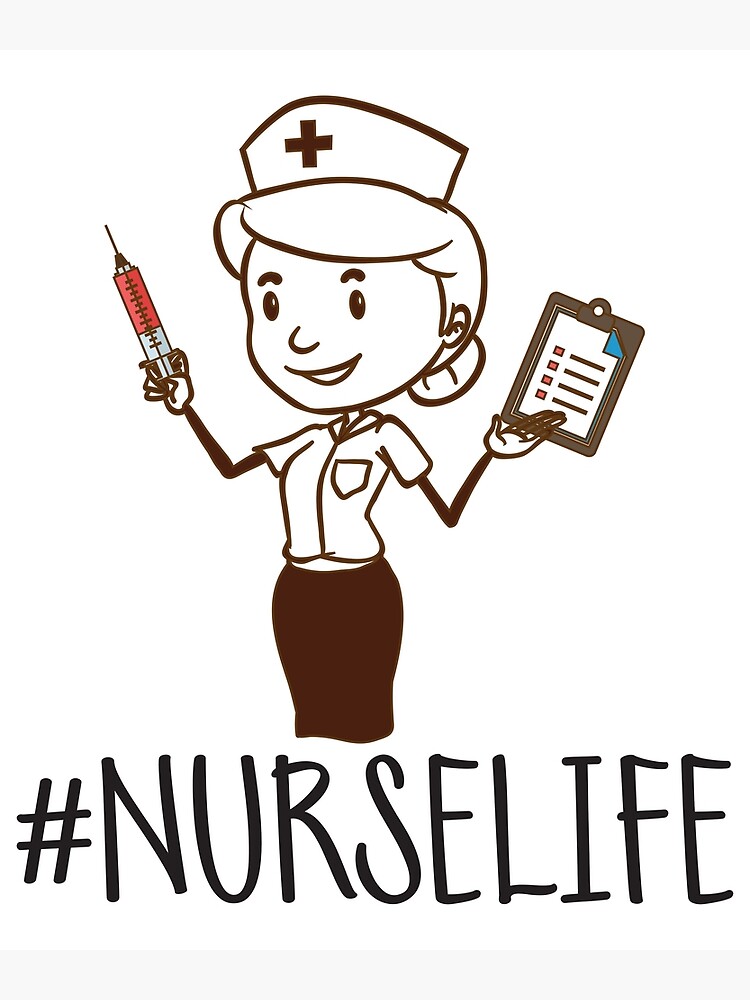 Nurse Life Nursing Clinical Funny Birthday T Poster For Sale By Kbdisign Redbubble