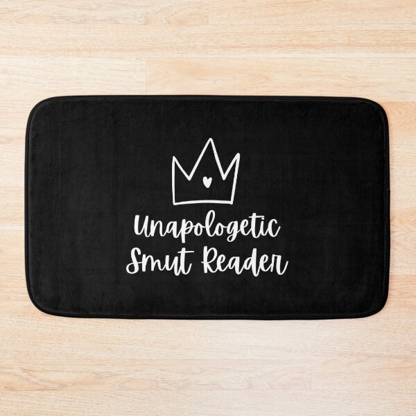 Item preview, Unapologetic Smut Reader designed and sold by shmodev.