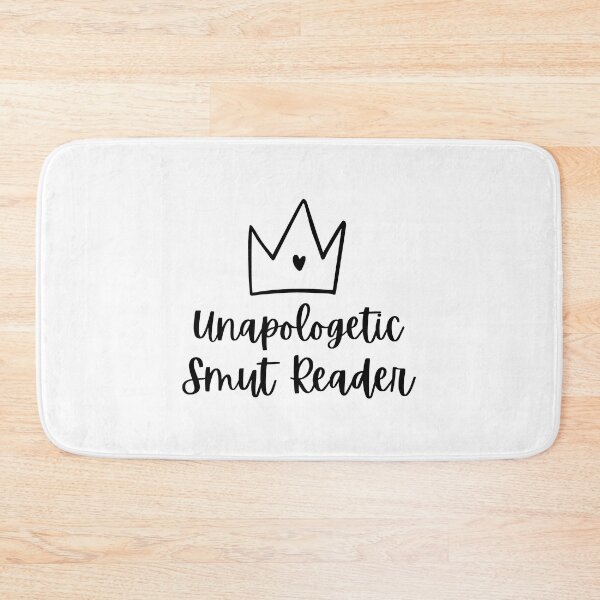Item preview, Unapologetic Smut Reader designed and sold by shmodev.