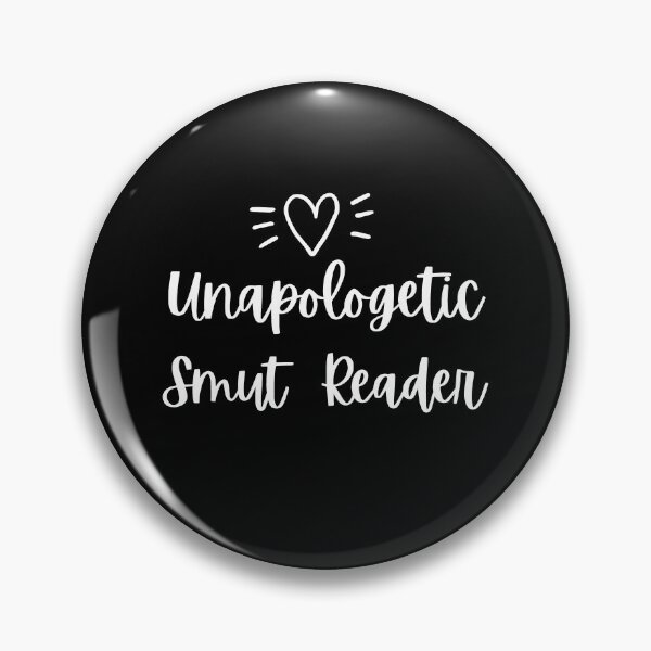 Item preview, Unapologetic Smut Reader designed and sold by shmodev.