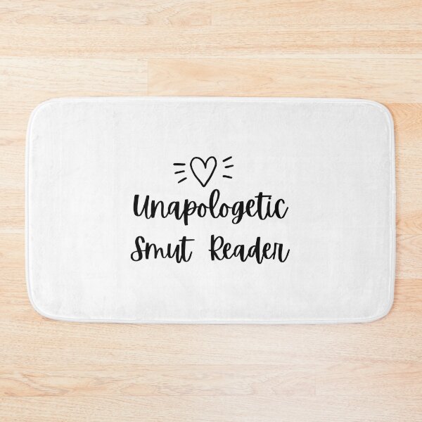 Item preview, Unapologetic Smut Reader designed and sold by shmodev.